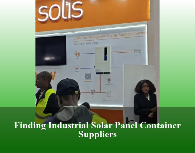 Finding Industrial Solar Panel Container Suppliers